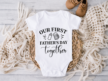Load image into Gallery viewer, Our First Father's Day Together Onesie