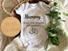 Load image into Gallery viewer, Mummy, Will You Marry My Daddy Onesie