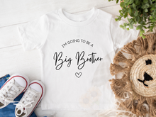 Load image into Gallery viewer, I'm Going to be a Big Brother T-Shirt
