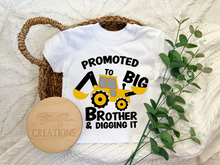 Load image into Gallery viewer, Promoted to Big Brother & Digging it T-Shirt