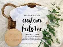 Load image into Gallery viewer, Create Your Own Kids Tee - Fully Customisable Kids Tee