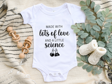 Load image into Gallery viewer, Made with Love and a Little Science, IVF Onesie