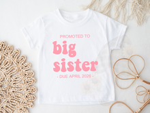 Load image into Gallery viewer, Promoted Big Sister T-Shirt
