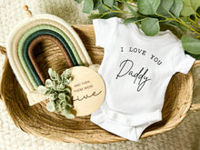 Load image into Gallery viewer, I Love You Daddy Onesie