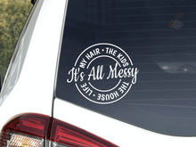 Load image into Gallery viewer, It's All Messy Car Decal