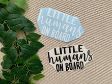 Load image into Gallery viewer, Little Humans On Board Car Decal