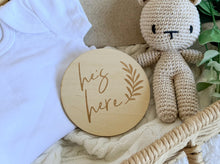 Load image into Gallery viewer, She&#39;s Here/He&#39;s Here Wooden Plaque (Double Sided)

